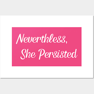 Nevertheless, She Persisted. Posters and Art